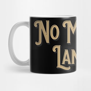 No Man's Land Mug